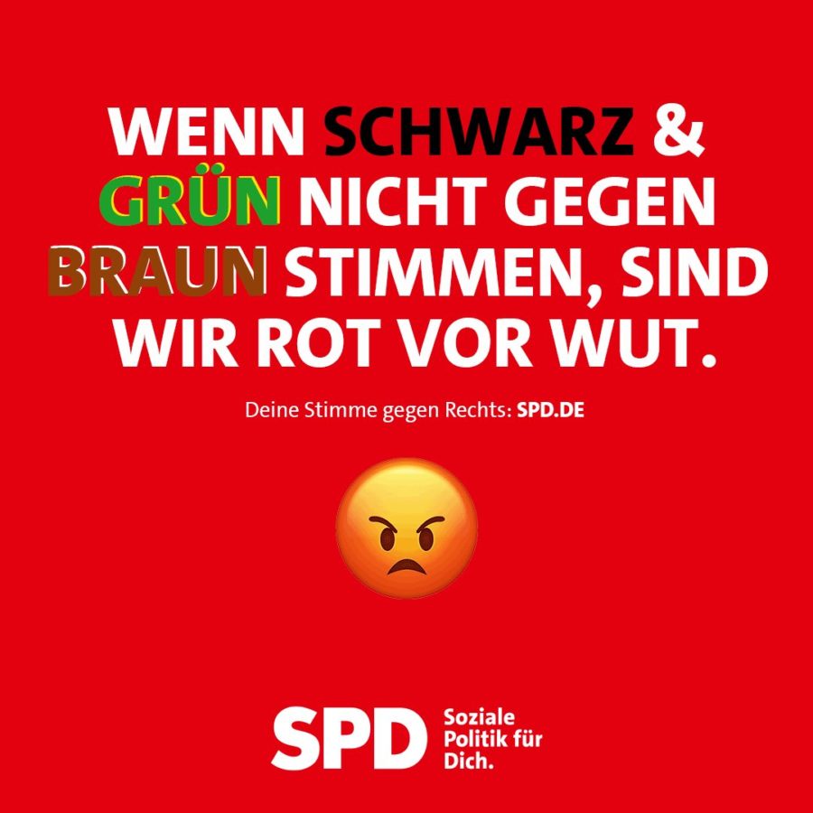 Sharepic der SPD: Wenn schwarz und grün nicht gegen braun stimmen, sind wir rot vor Wut. Deine Stimme gegen Rechts: SPD!