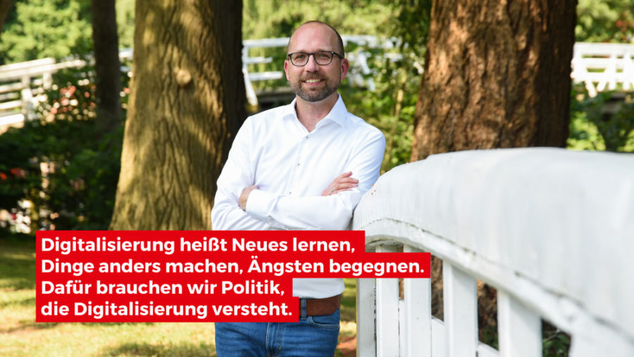 Christian Häckl: Digitalisierung heißt Neues lernen, Dinge anders machen, Ängsten begegnen. Dafür brauchen wir Politik, die Digitalisierung versteht.